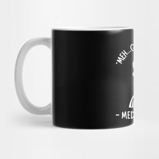 Meh...Good Enough Mediocrates Mug